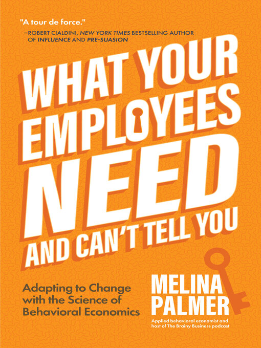 Title details for What Your Employees Need and Can't Tell You by Melina Palmer - Available